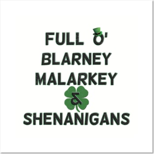 St Patricks Day Full O' Blarney Malarkey Shenanigans Posters and Art